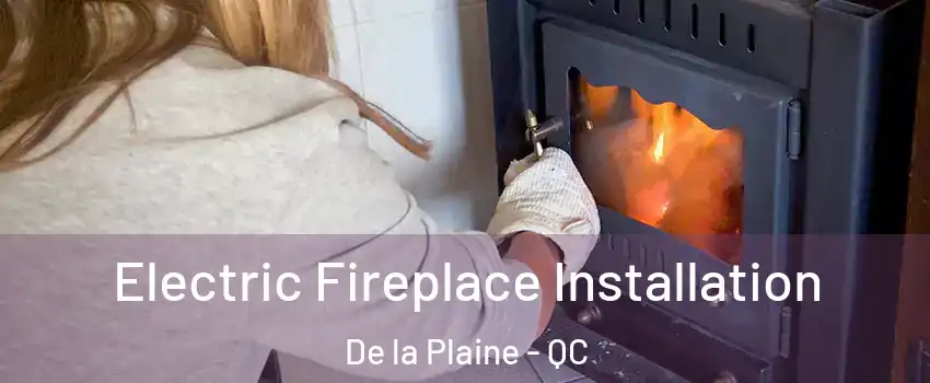 Electric Fireplace Installation De la Plaine - QC