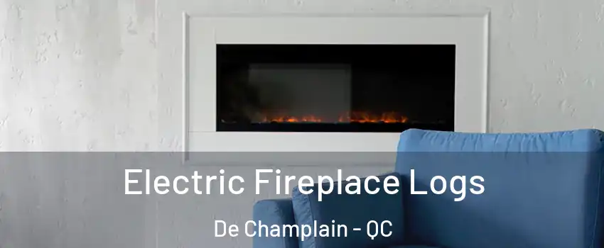  Electric Fireplace Logs De Champlain - QC