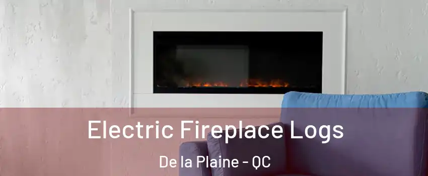  Electric Fireplace Logs De la Plaine - QC