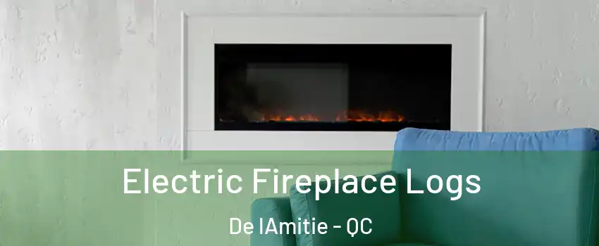  Electric Fireplace Logs De lAmitie - QC