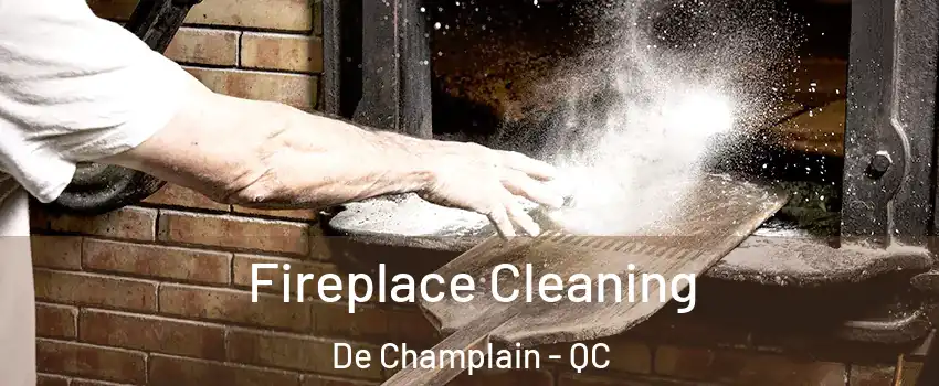  Fireplace Cleaning De Champlain - QC