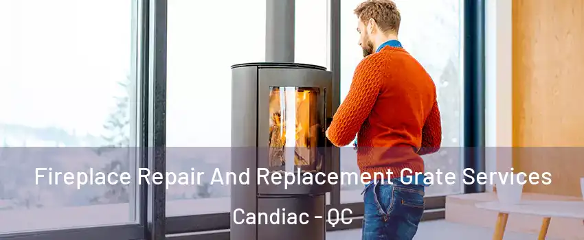  Fireplace Repair And Replacement Grate Services Candiac - QC