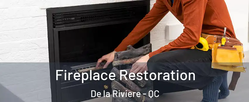  Fireplace Restoration De la Riviere - QC
