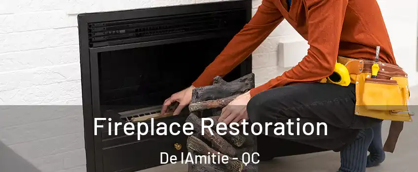  Fireplace Restoration De lAmitie - QC