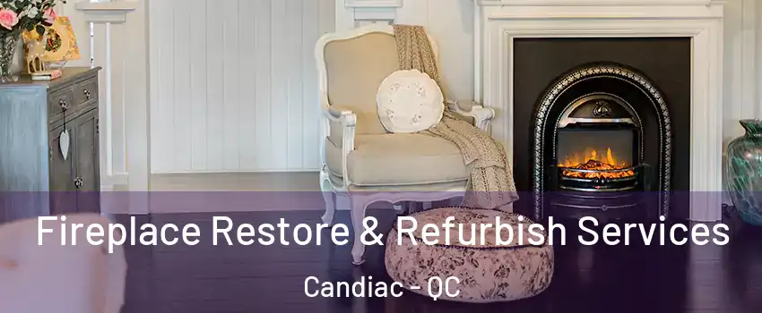 Fireplace Restore & Refurbish Services Candiac - QC