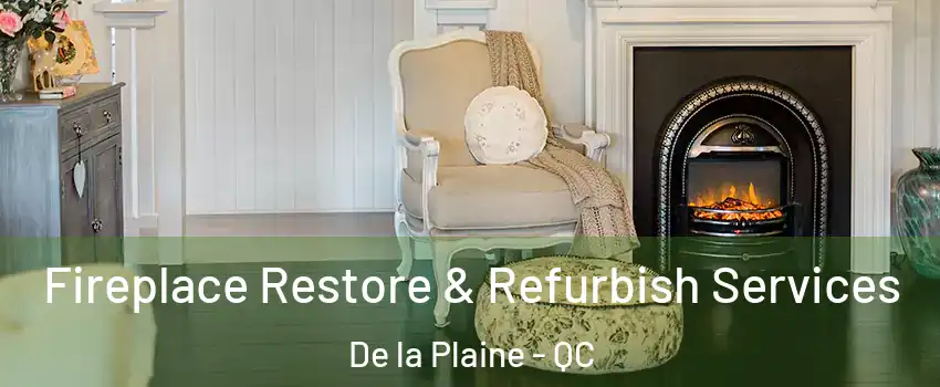 Fireplace Restore & Refurbish Services De la Plaine - QC