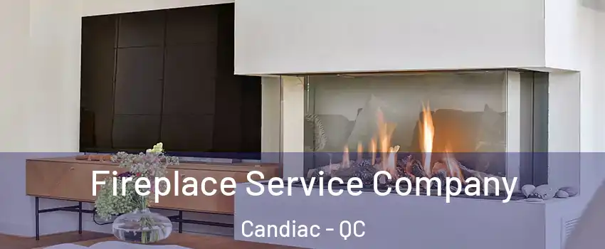  Fireplace Service Company Candiac - QC