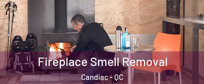  Fireplace Smell Removal Candiac - QC