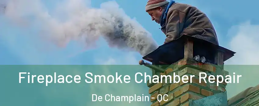  Fireplace Smoke Chamber Repair De Champlain - QC