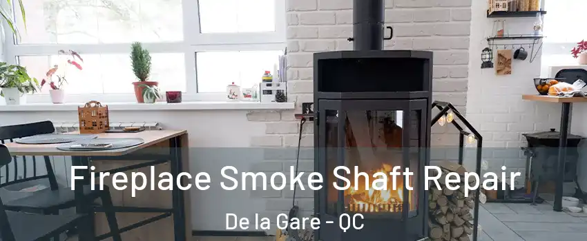  Fireplace Smoke Shaft Repair De la Gare - QC