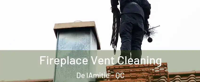  Fireplace Vent Cleaning De lAmitie - QC