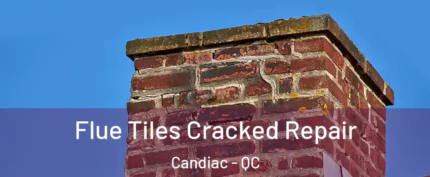  Flue Tiles Cracked Repair Candiac - QC
