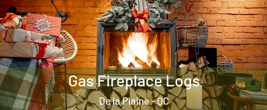  Gas Fireplace Logs De la Plaine - QC