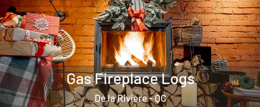  Gas Fireplace Logs De la Riviere - QC