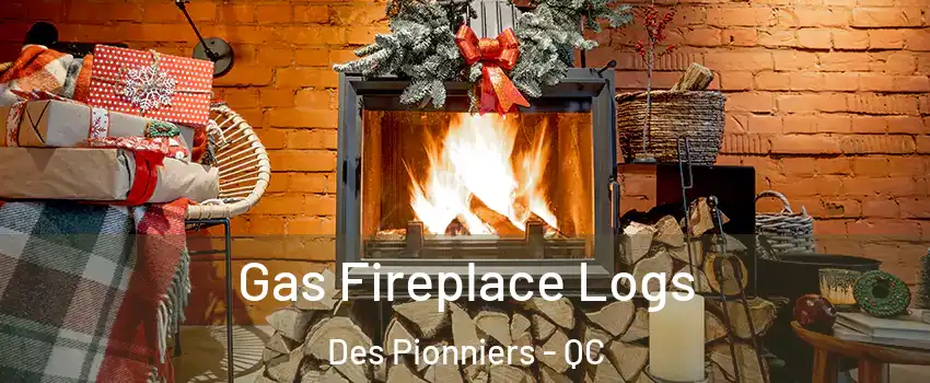  Gas Fireplace Logs Des Pionniers - QC