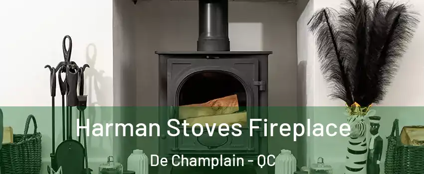  Harman Stoves Fireplace De Champlain - QC