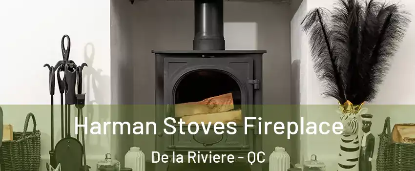  Harman Stoves Fireplace De la Riviere - QC