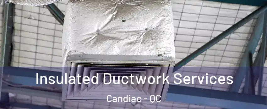  Insulated Ductwork Services Candiac - QC