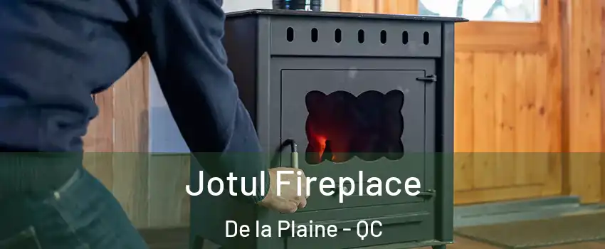  Jotul Fireplace De la Plaine - QC