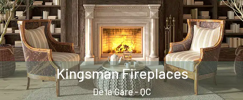  Kingsman Fireplaces De la Gare - QC