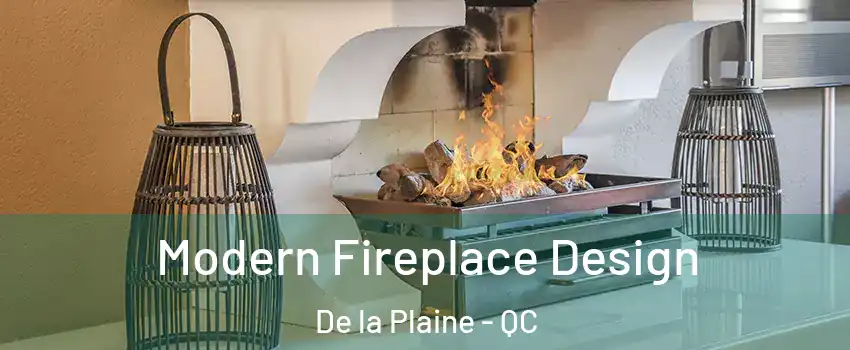  Modern Fireplace Design De la Plaine - QC