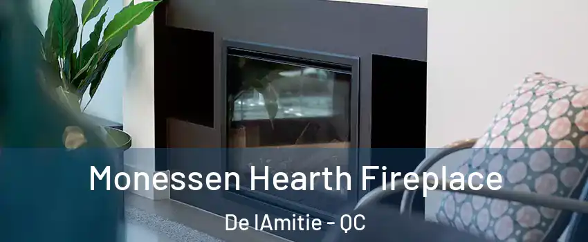  Monessen Hearth Fireplace De lAmitie - QC