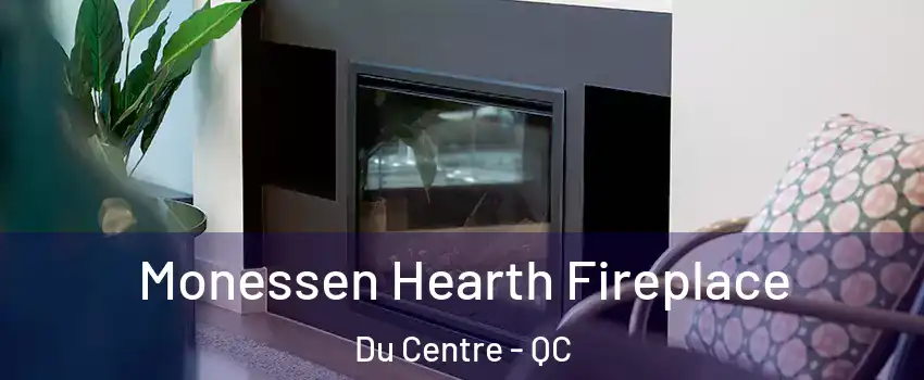  Monessen Hearth Fireplace Du Centre - QC