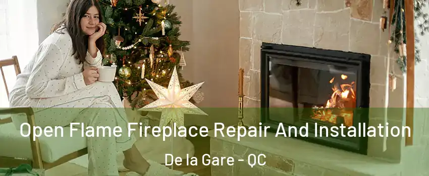  Open Flame Fireplace Repair And Installation De la Gare - QC