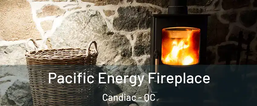  Pacific Energy Fireplace Candiac - QC