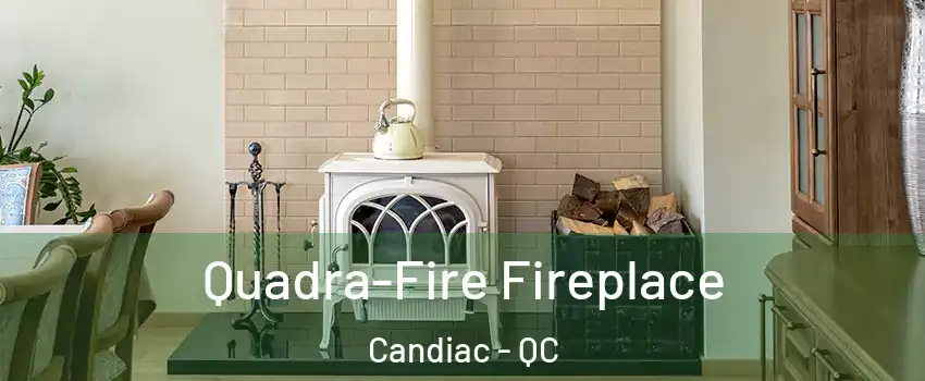  Quadra-Fire Fireplace Candiac - QC