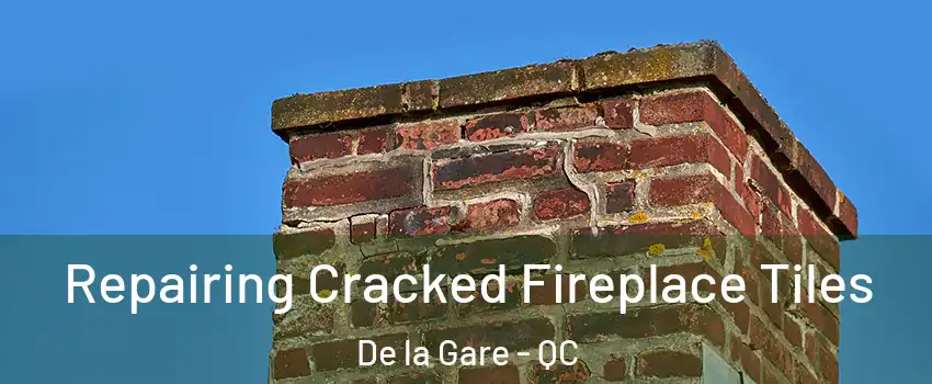  Repairing Cracked Fireplace Tiles De la Gare - QC