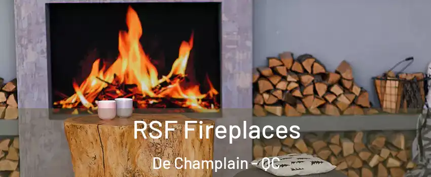  RSF Fireplaces De Champlain - QC