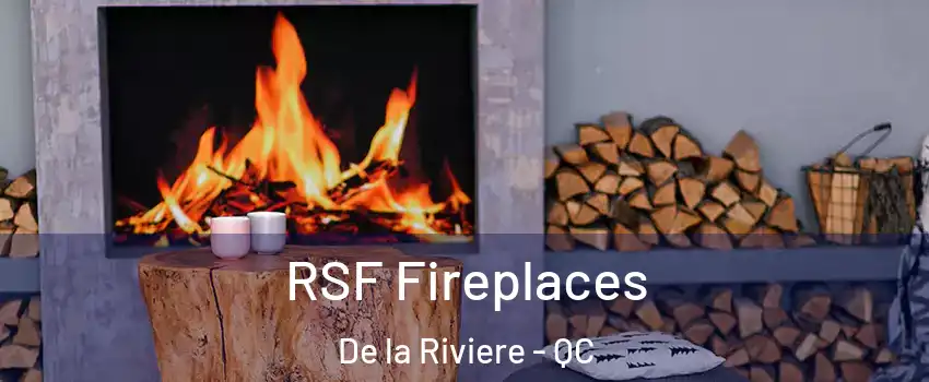  RSF Fireplaces De la Riviere - QC