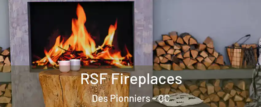  RSF Fireplaces Des Pionniers - QC