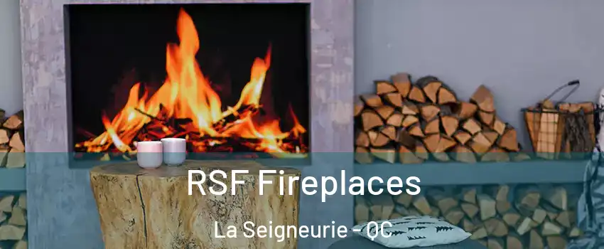  RSF Fireplaces La Seigneurie - QC
