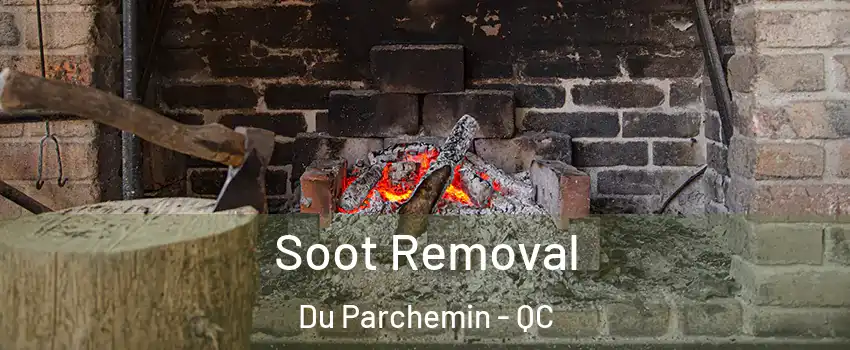  Soot Removal Du Parchemin - QC