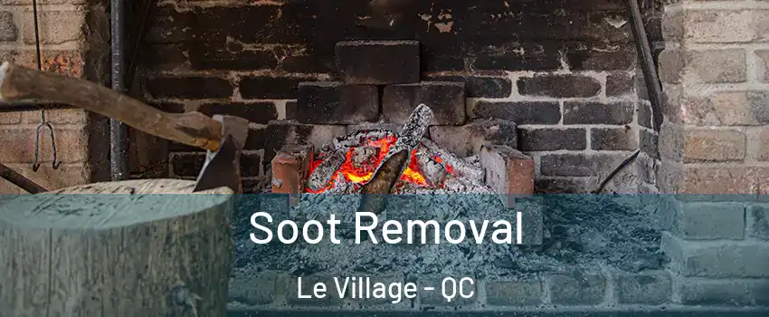  Soot Removal Le Village - QC