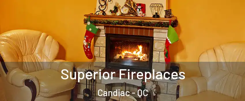  Superior Fireplaces Candiac - QC