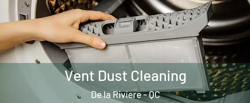  Vent Dust Cleaning De la Riviere - QC