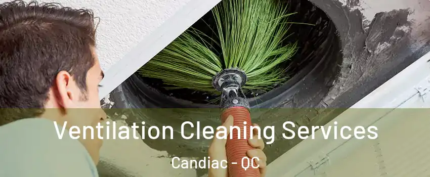  Ventilation Cleaning Services Candiac - QC