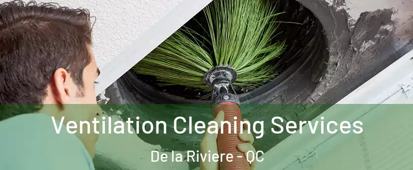  Ventilation Cleaning Services De la Riviere - QC