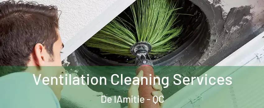  Ventilation Cleaning Services De lAmitie - QC