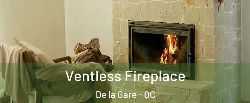  Ventless Fireplace De la Gare - QC