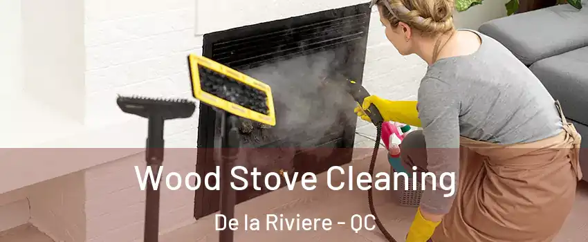  Wood Stove Cleaning De la Riviere - QC